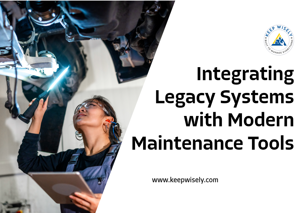Integrating Legacy Systems with Modern Maintenance Tools