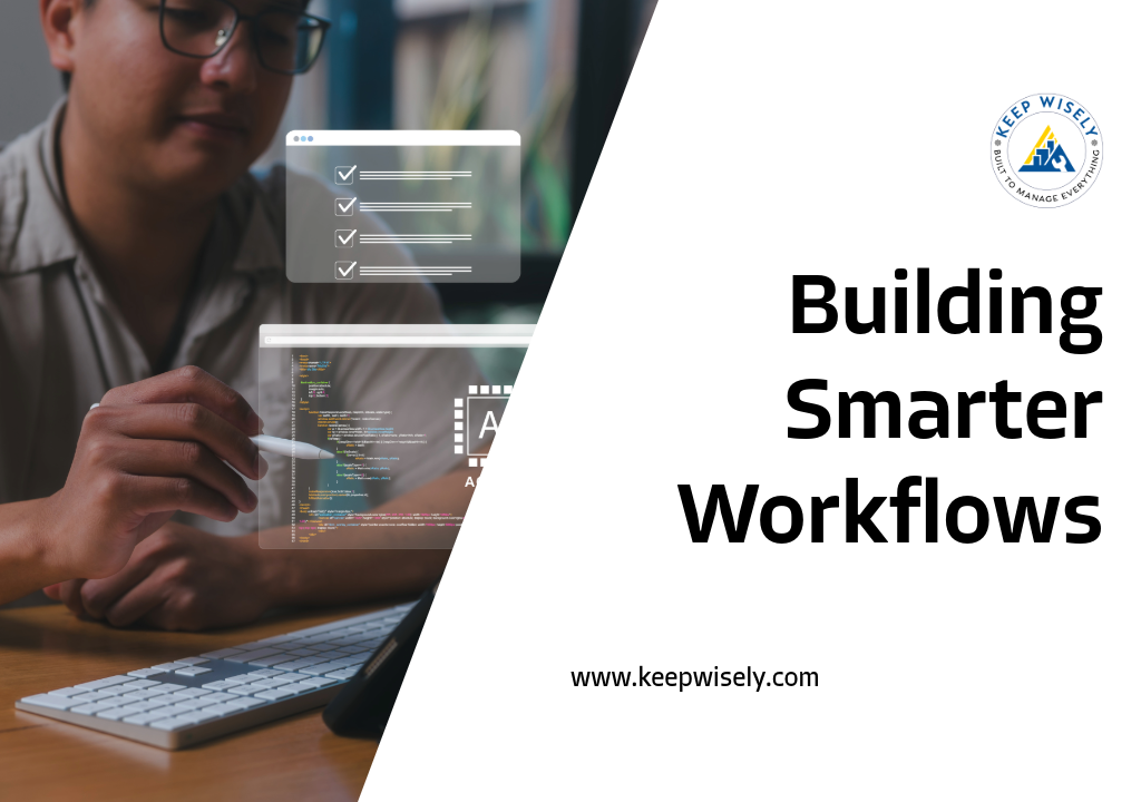 Building Smarter Workflows for the Industry