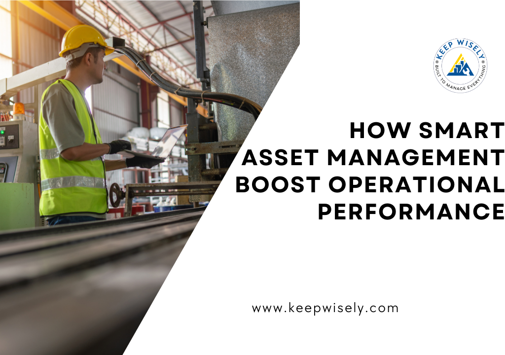 How Smart Asset Management Boosts Operational Performance