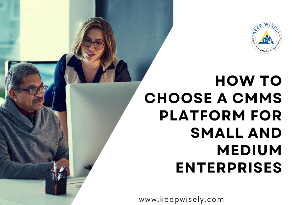 How to Choose a CMMS Platform for Small and Medium Enterprises