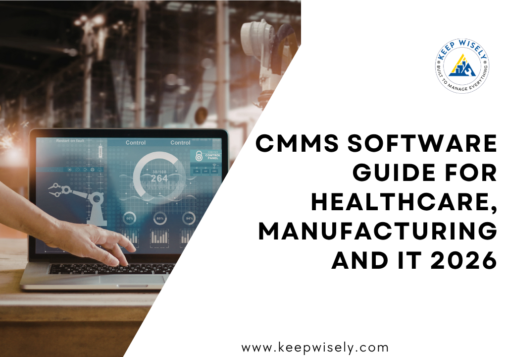 CMMS Software Guide for Healthcare, Manufacturing and IT 2026