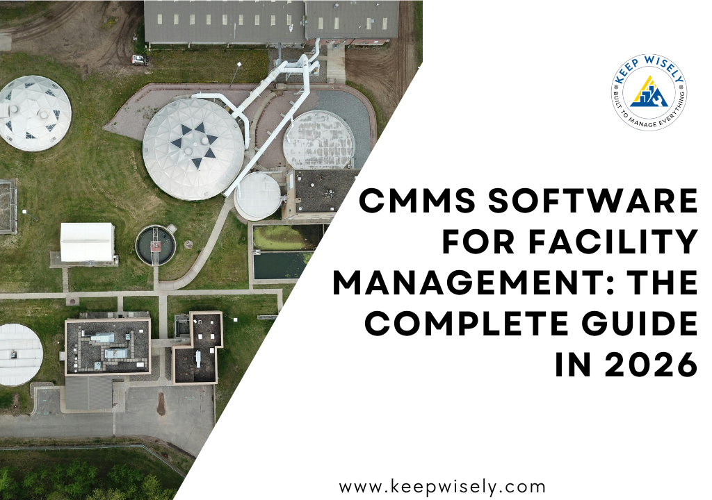 CMMS Software for Facility Management: The Complete Guide in 2026