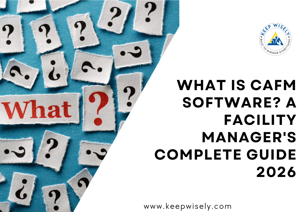 What is CAFM Software? A Facility Manager's Complete Guide 2026