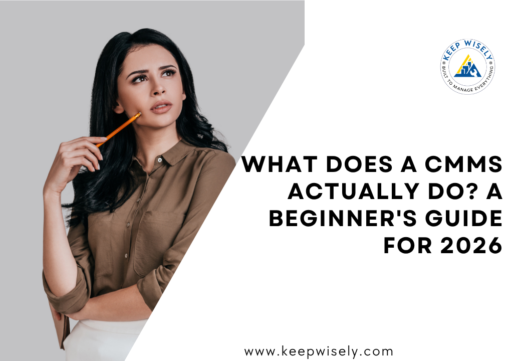 What Does a CMMS Actually Do? A Beginner's Guide for 2026