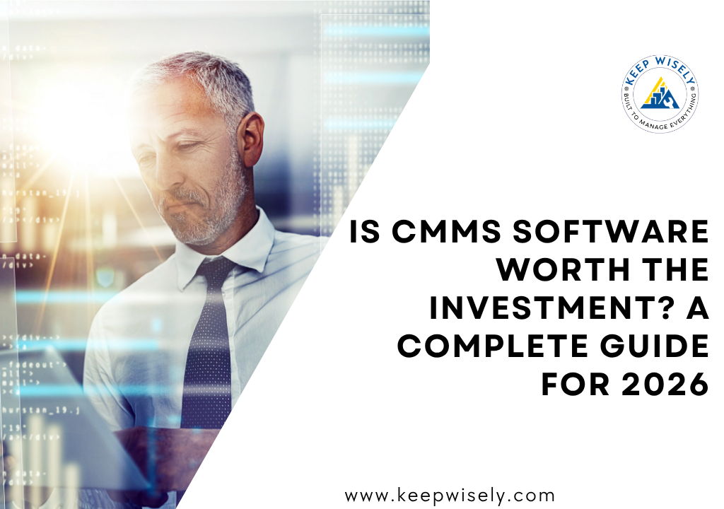 Is CMMS Software Worth the Investment? A Complete Guide for 2026