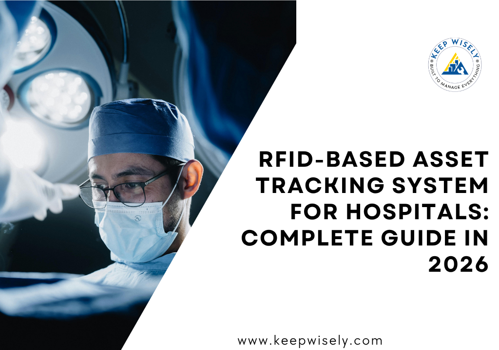RFID-Based Asset Tracking System for Hospitals: Complete Guide in 2026