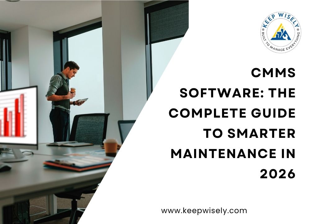 CMMS Software: The Complete Guide to Smarter Maintenance in 2026
