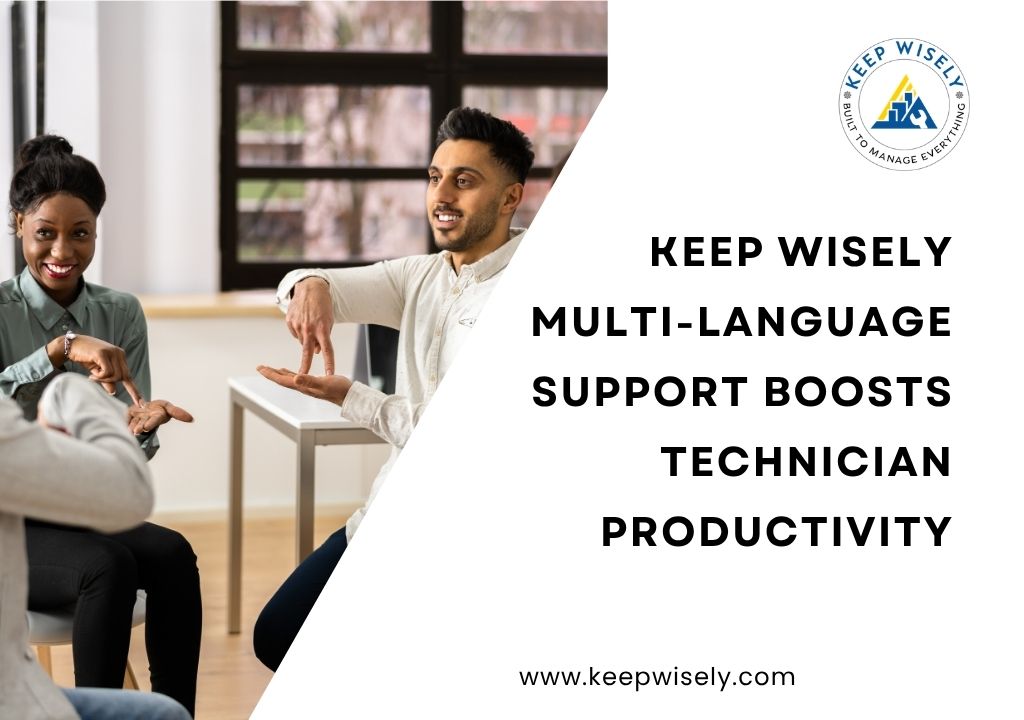 Keep Wisely Multi-Language Support Boosts Technician Productivity
