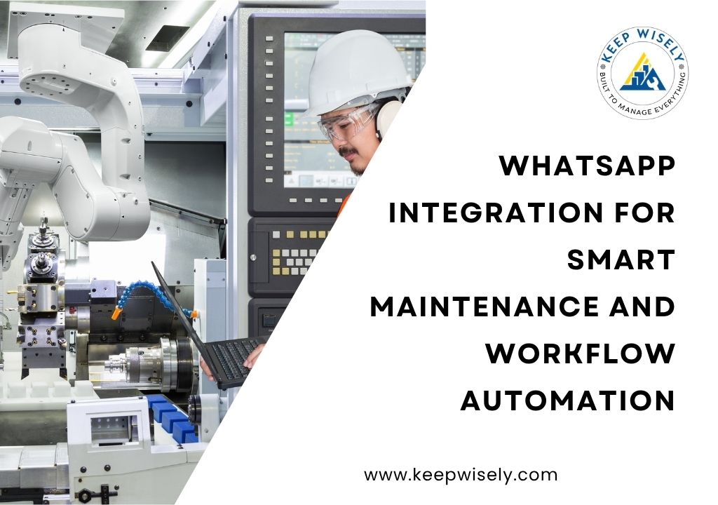WhatsApp Integration for Smart Maintenance and Workflow Automation