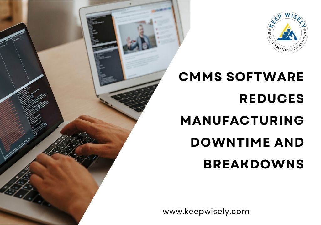 CMMS Software Reduces Manufacturing Downtime and Breakdowns