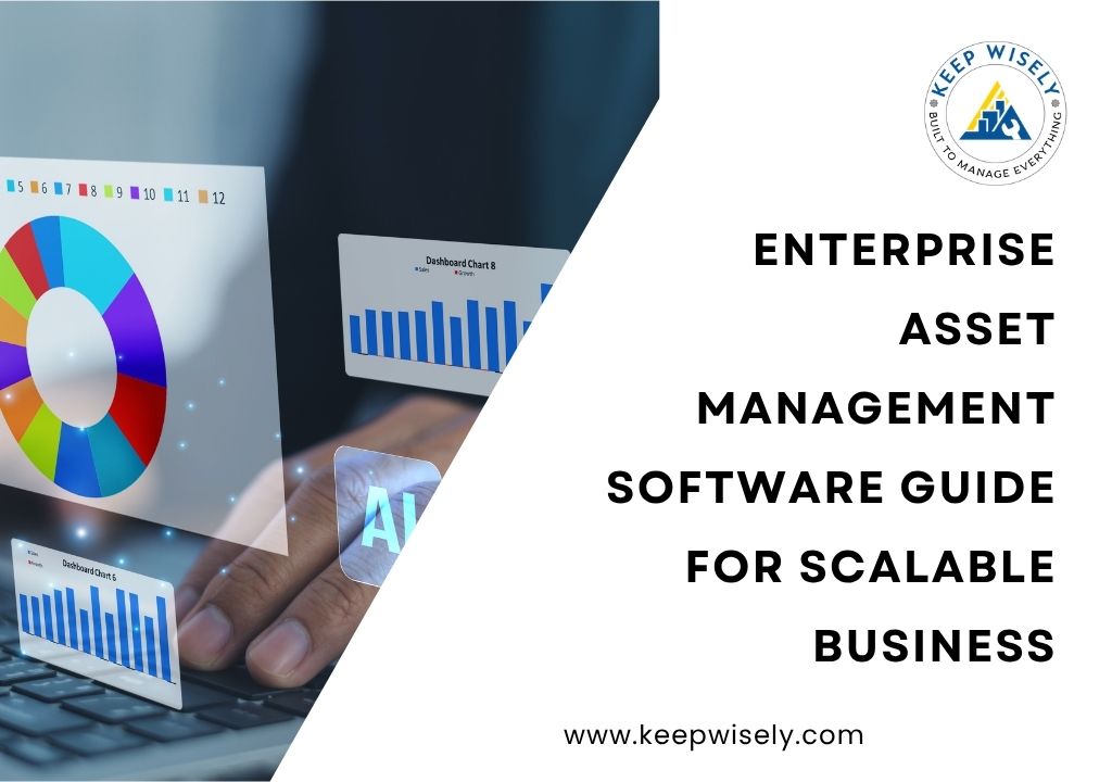 Enterprise Asset Management Software Guide for Scalable Business