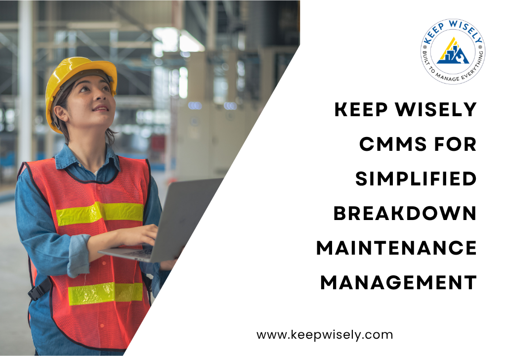 Keep Wisely CMMS for Simplified Breakdown Maintenance Management