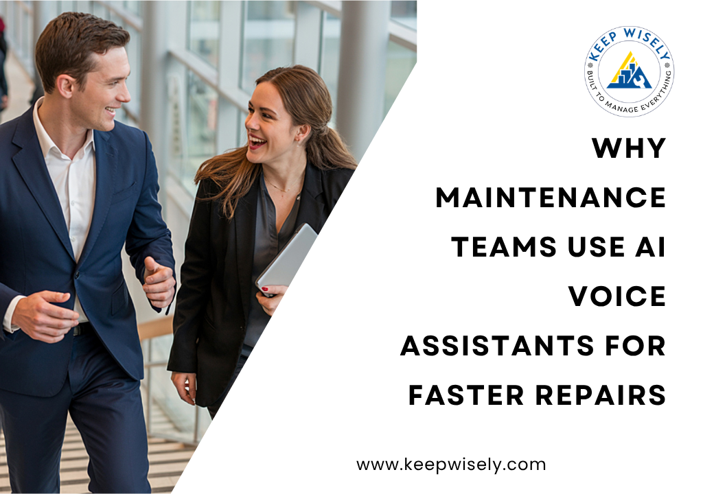 Why Maintenance Teams Use AI Voice Assistants for Faster Repairs