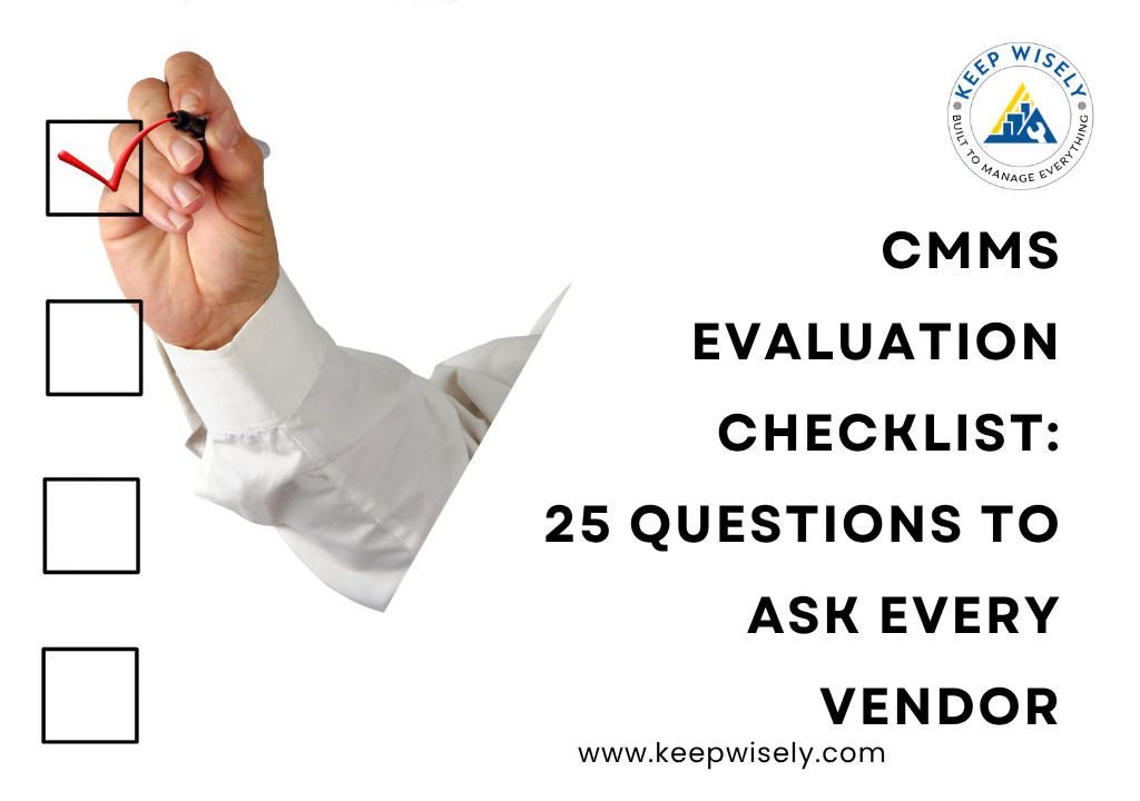 CMMS Evaluation Checklist: 25 Questions to Ask Every Vendor
