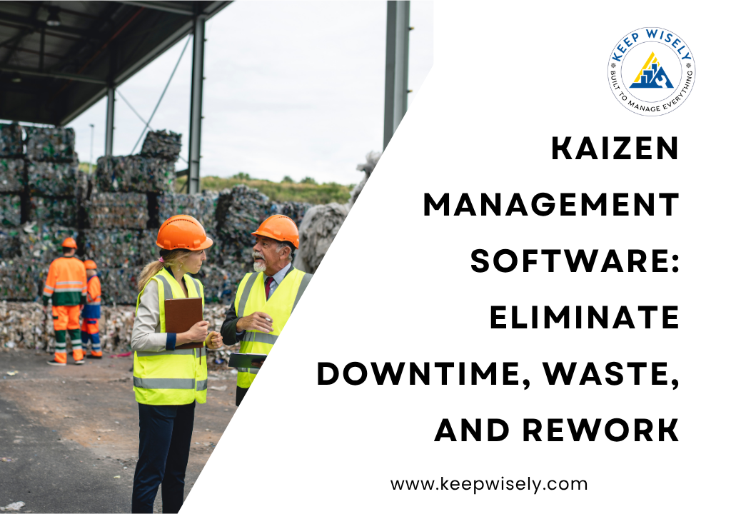 Kaizen Management Software: Eliminate Downtime, Waste, and Rework